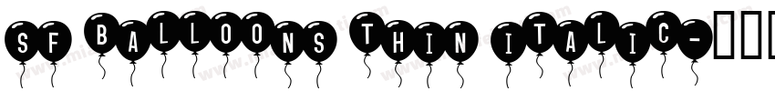 sf balloons thin italic字体转换